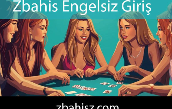 Zbahis engelsiz giriş imkanı tanıyarak namdadır.